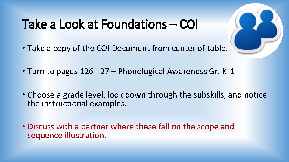 Take a Look at Foundations – COI • Take a copy of the COI