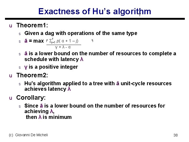 Exactness of Hu’s algorithm γ u Theorem 1: s Given a dag with operations