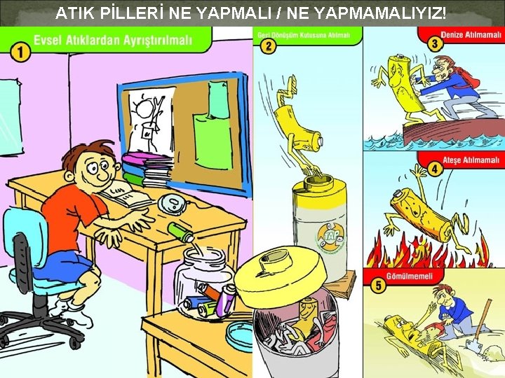 ATIK PİLLERİ NE YAPMALI / NE YAPMAMALIYIZ! 23 