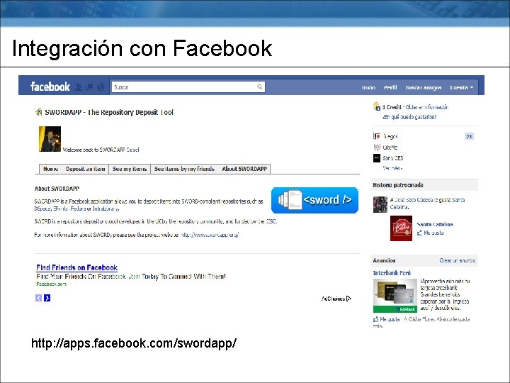 Integración con Facebook http: //apps. facebook. com/swordapp/ 