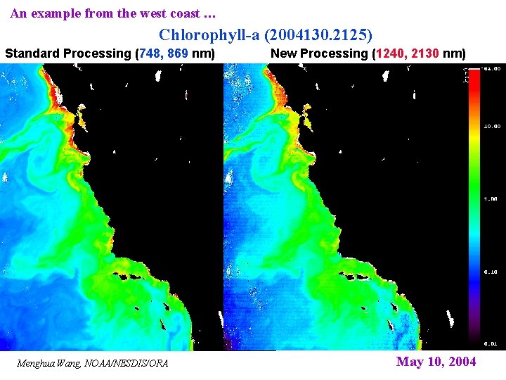 An example from the west coast … Chlorophyll-a (2004130. 2125) Standard Processing (748, 869