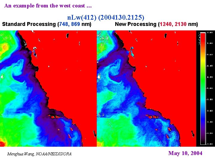 An example from the west coast … n. Lw(412) (2004130. 2125) Standard Processing (748,
