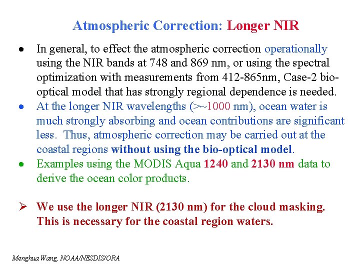 Atmospheric Correction: Longer NIR · · · In general, to effect the atmospheric correction