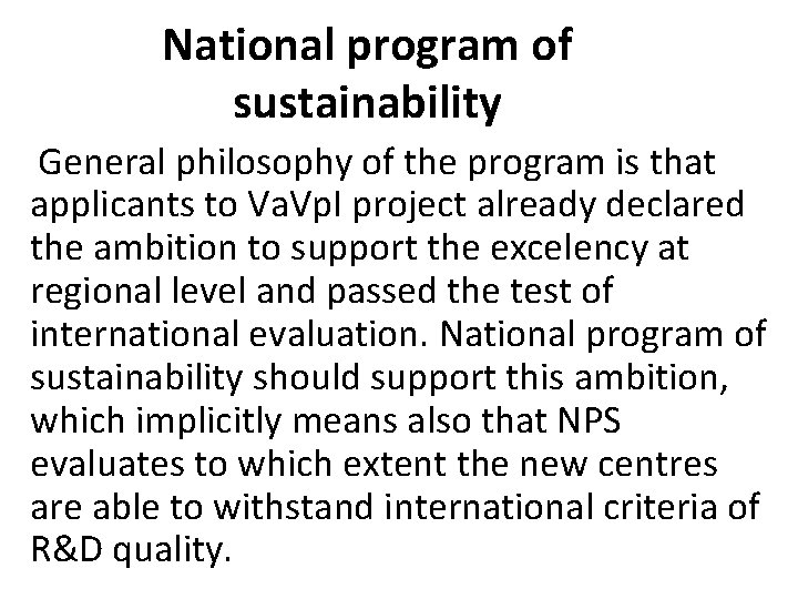 National program of sustainability General philosophy of the program is that applicants to Va.