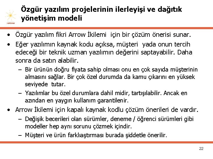 Özgür yazılım projelerinin ilerleyişi ve dağıtık yönetişim modeli • Özgür yazılım fikri Arrow İkilemi