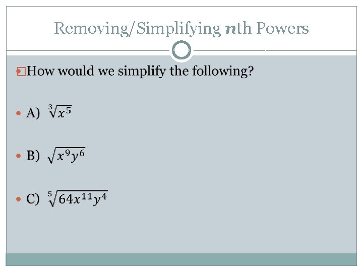 Removing/Simplifying nth Powers � 