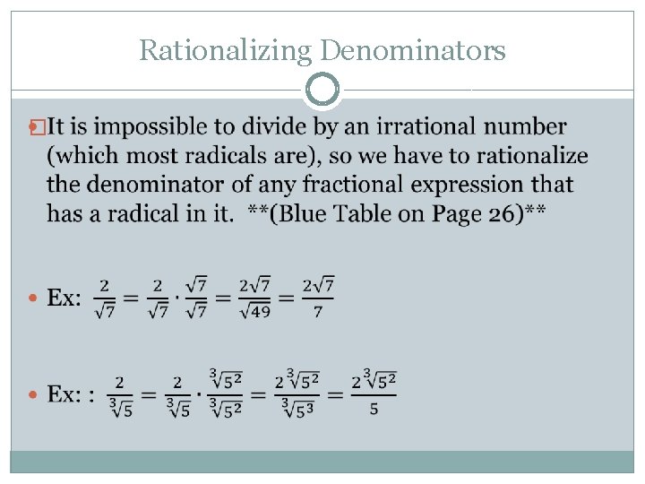 Rationalizing Denominators � 