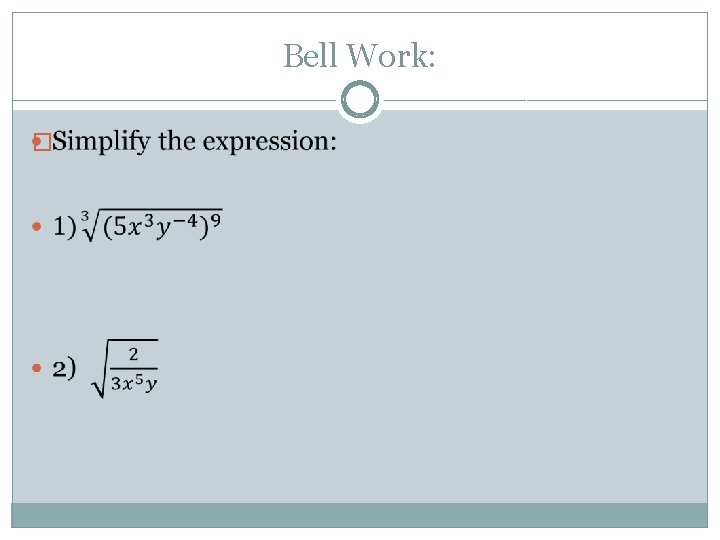 Bell Work: � 