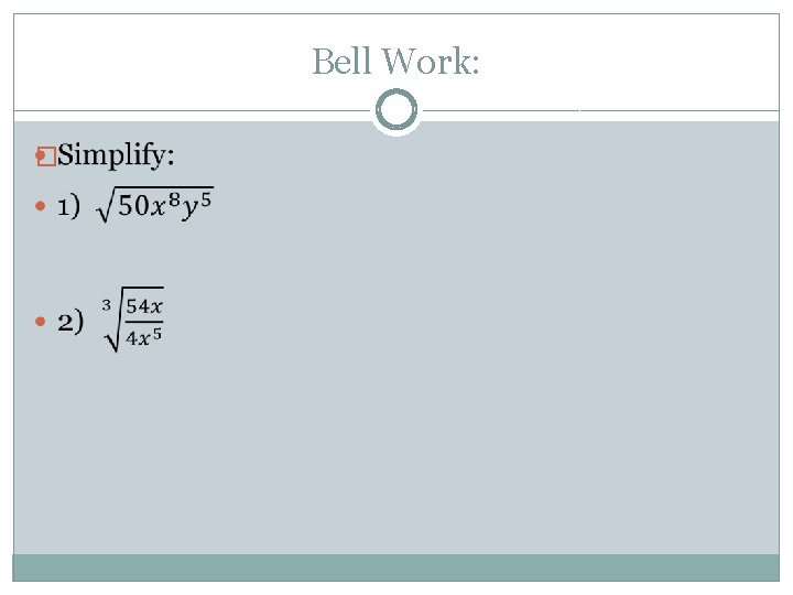 Bell Work: � 