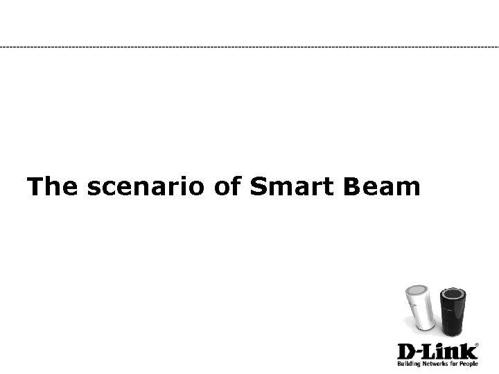 The scenario of Smart Beam 