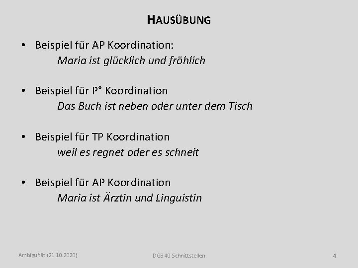 HAUSÜBUNG • Beispiel für AP Koordination: Maria ist glücklich und fröhlich • Beispiel für