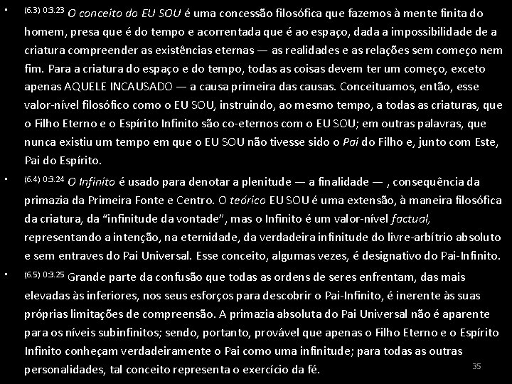 O conceito do EU SOU é uma concessão filosófica que fazemos à mente finita