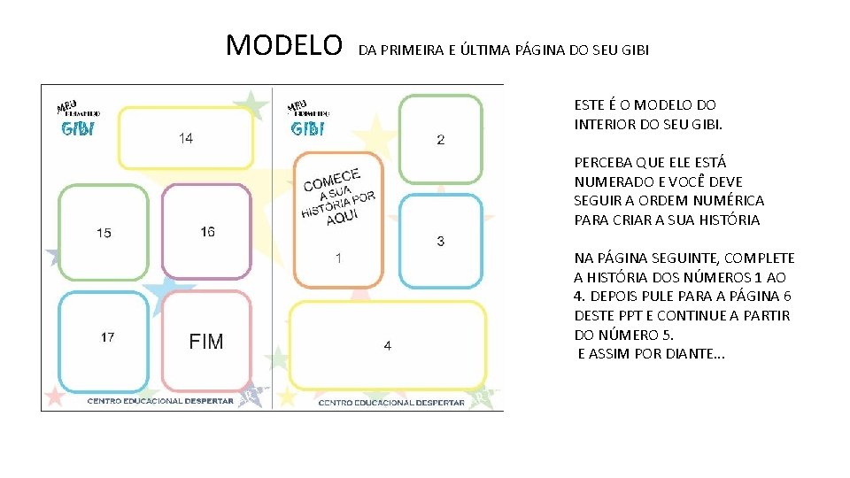 MODELO DA PRIMEIRA E ÚLTIMA PÁGINA DO SEU GIBI ESTE É O MODELO DO