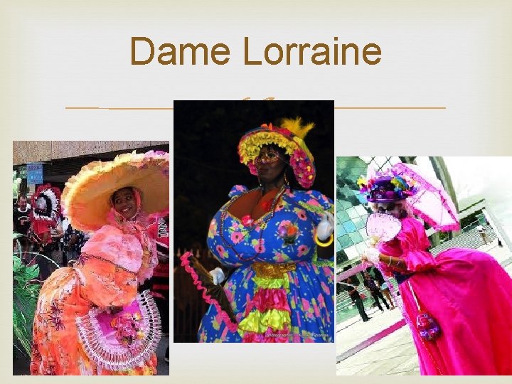 Dame Lorraine 
