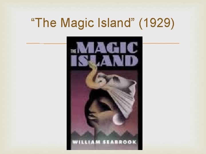 “The Magic Island” (1929) 