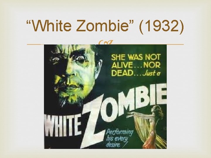 “White Zombie” (1932) 