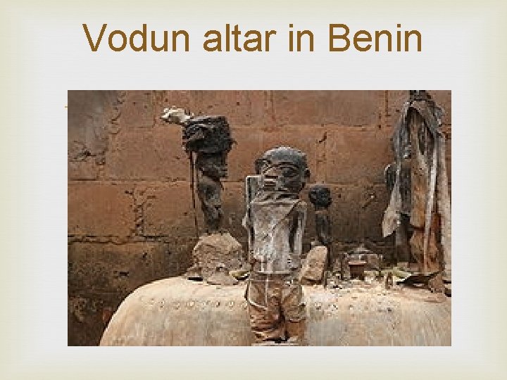 Vodun altar in Benin 