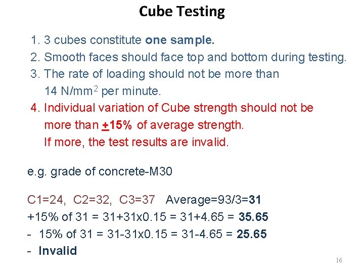 Cube Testing 1. 3 cubes constitute one sample. 2. Smooth faces should face top