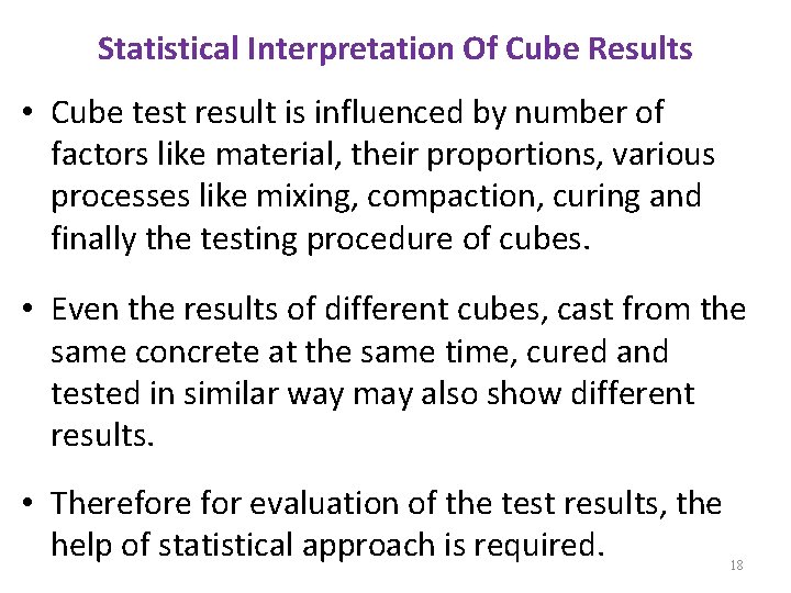 Statistical Interpretation Of Cube Results • Cube test result is influenced by number of