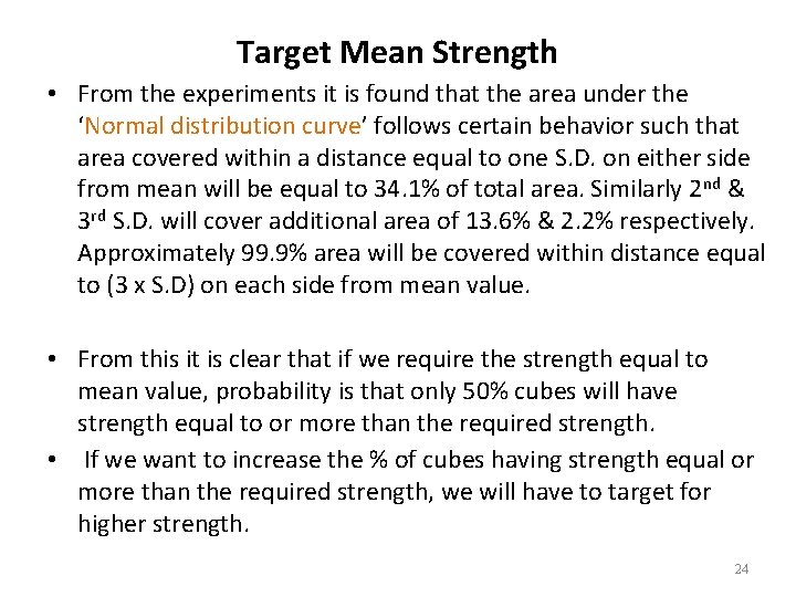 Target Mean Strength • From the experiments it is found that the area under
