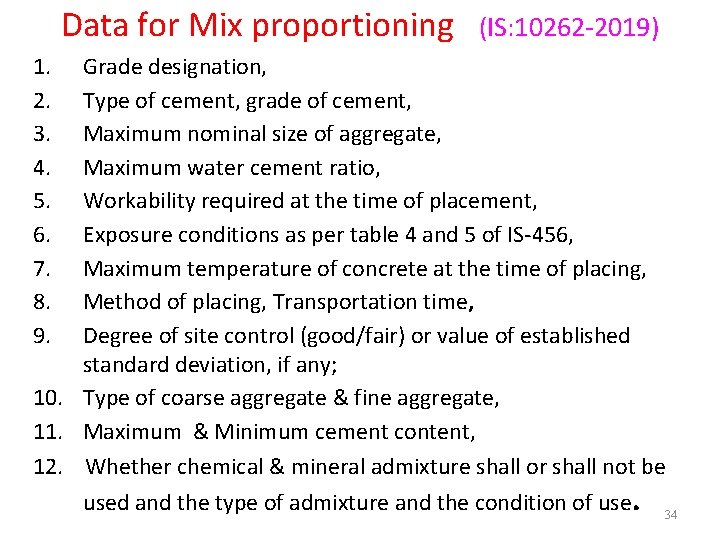 Data for Mix proportioning (IS: 10262 -2019) 1. 2. 3. 4. 5. 6. 7.