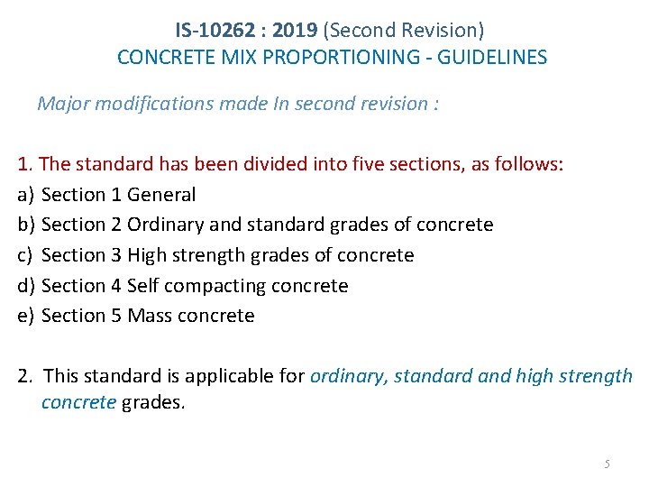 IS-10262 : 2019 (Second Revision) CONCRETE MIX PROPORTIONING - GUIDELINES Major modifications made In