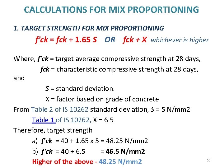 CALCULATIONS FOR MIX PROPORTIONING 1. TARGET STRENGTH FOR MIX PROPORTIONING f'ck = fck +