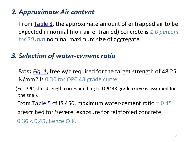 2. Approximate Air content From Table 3, the approximate amount of entrapped air to