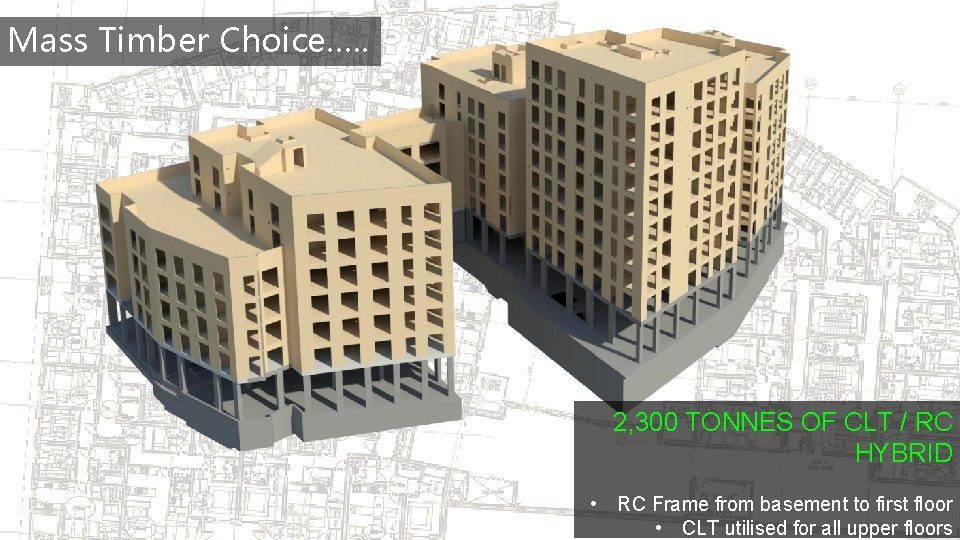 Mass Timber Choice…. . 2, 300 TONNES OF CLT / RC HYBRID • RC