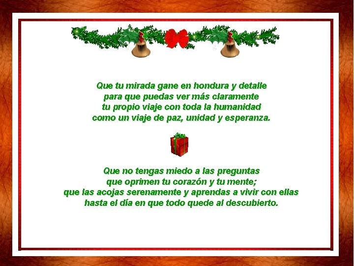 Que tu mirada gane en hondura y detalle para que puedas ver más claramente