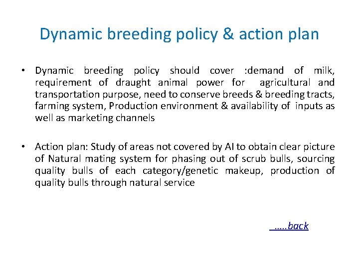 Dynamic breeding policy & action plan • Dynamic breeding policy should cover : demand