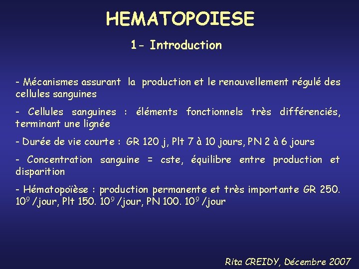 HEMATOPOIESE 1 - Introduction - Mécanismes assurant la production et le renouvellement régulé des