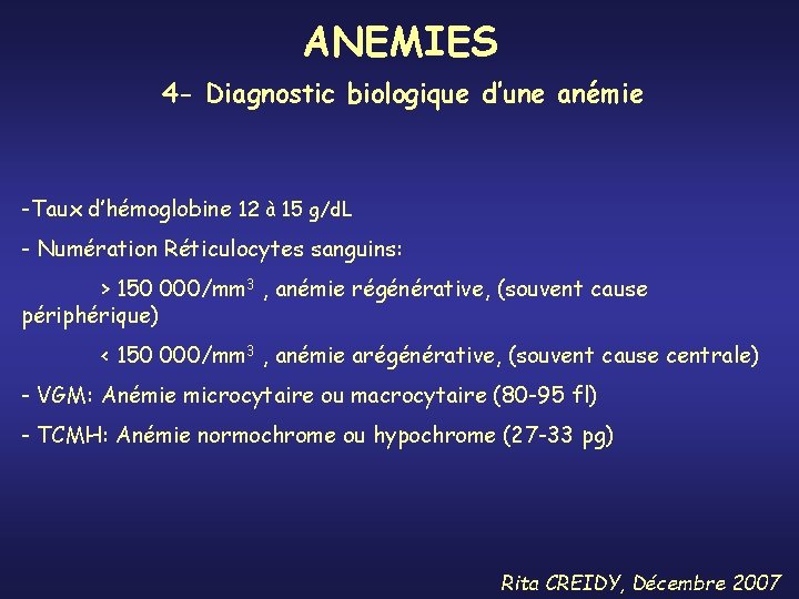 ANEMIES 4 - Diagnostic biologique d’une anémie -Taux d’hémoglobine 12 à 15 g/d. L