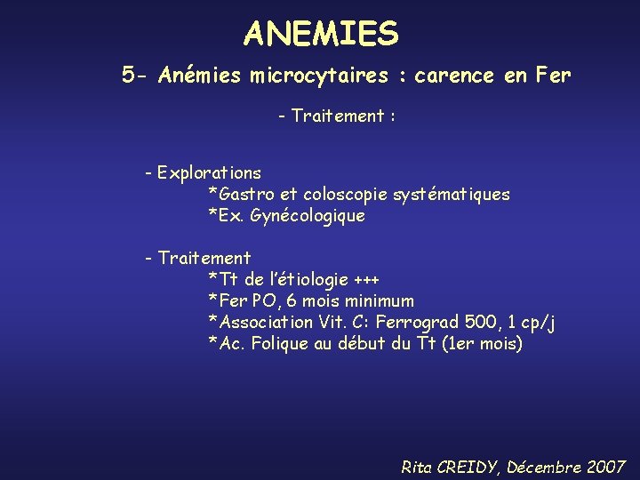 ANEMIES 5 - Anémies microcytaires : carence en Fer - Traitement : - Explorations