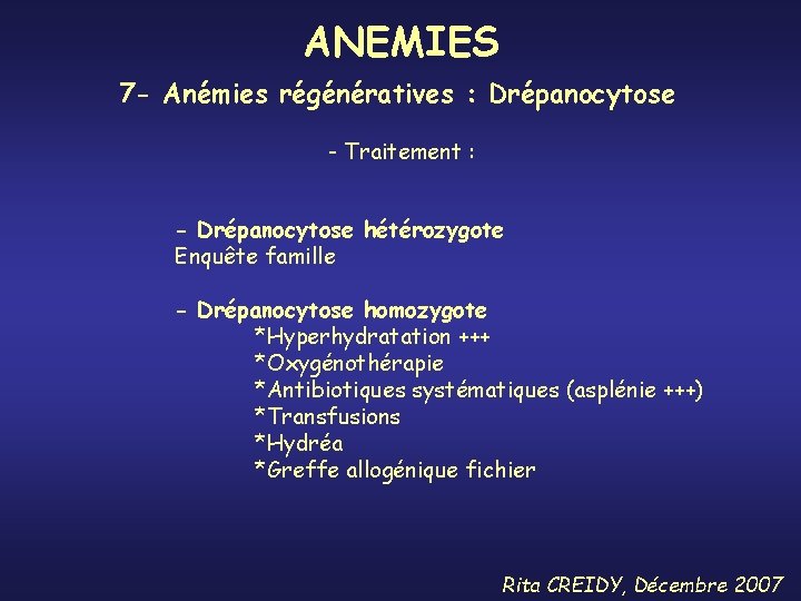 ANEMIES 7 - Anémies régénératives : Drépanocytose - Traitement : - Drépanocytose hétérozygote Enquête