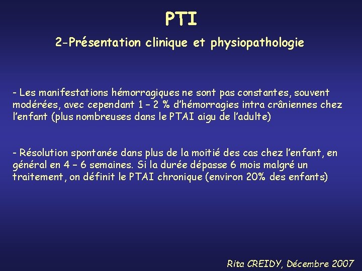 PTI 2 -Présentation clinique et physiopathologie - Les manifestations hémorragiques ne sont pas constantes,
