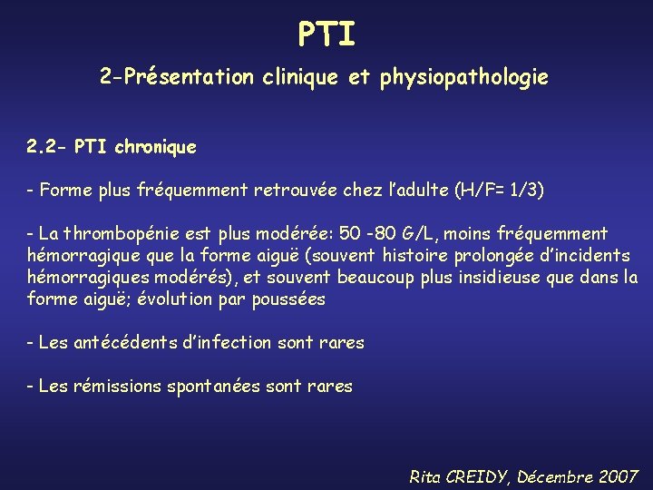 PTI 2 -Présentation clinique et physiopathologie 2. 2 - PTI chronique - Forme plus