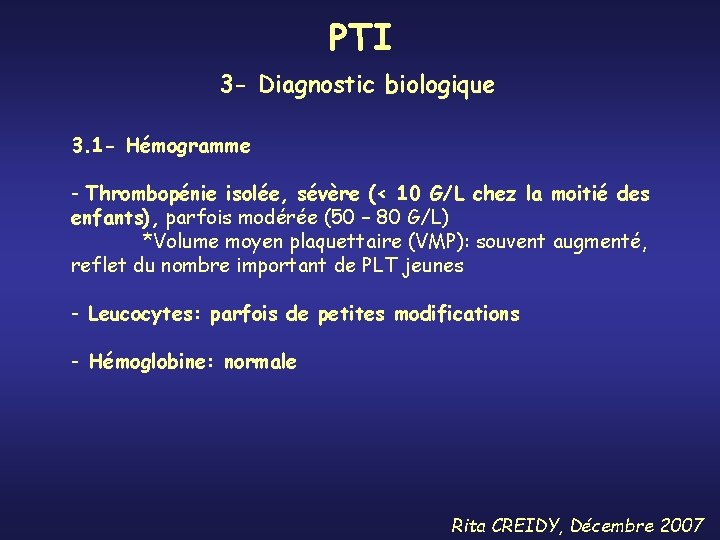 PTI 3 - Diagnostic biologique 3. 1 - Hémogramme - Thrombopénie isolée, sévère (<