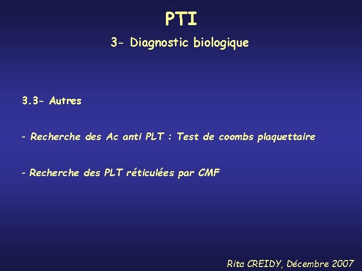 PTI 3 - Diagnostic biologique 3. 3 - Autres - Recherche des Ac anti