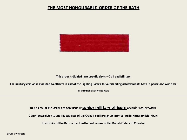 THE MOST HONOURABLE ORDER OF THE BATH This order is divided into two divisions