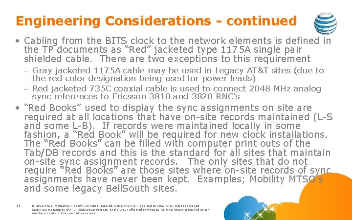 Engineering Considerations - continued • Cabling from the BITS clock to the network elements