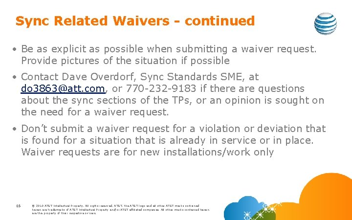 Sync Related Waivers - continued • Be as explicit as possible when submitting a