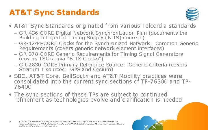 AT&T Sync Standards • AT&T Sync Standards originated from various Telcordia standards – GR-436