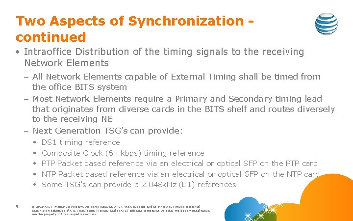 Two Aspects of Synchronization continued • Intraoffice Distribution of the timing signals to the