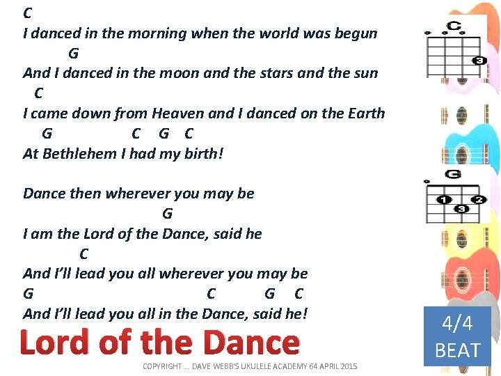 C I danced in the morning when the world was begun G And I