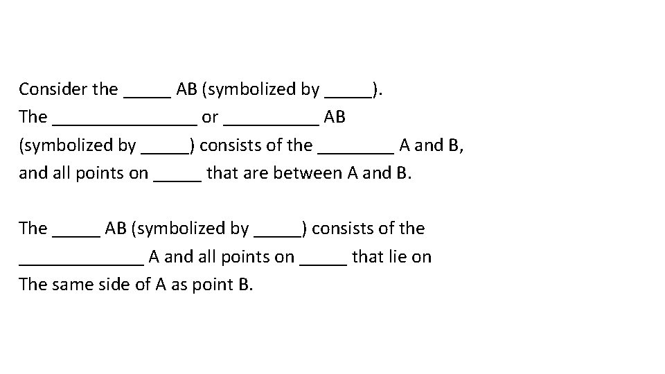 Consider the _____ AB (symbolized by _____). The ________ or _____ AB (symbolized by