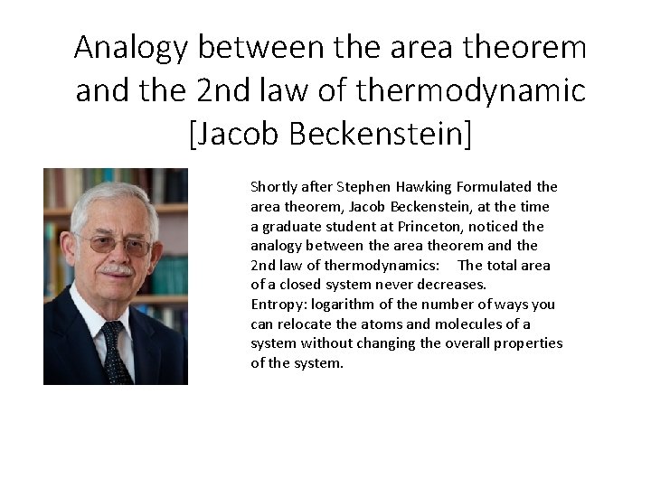 Analogy between the area theorem and the 2 nd law of thermodynamic [Jacob Beckenstein]