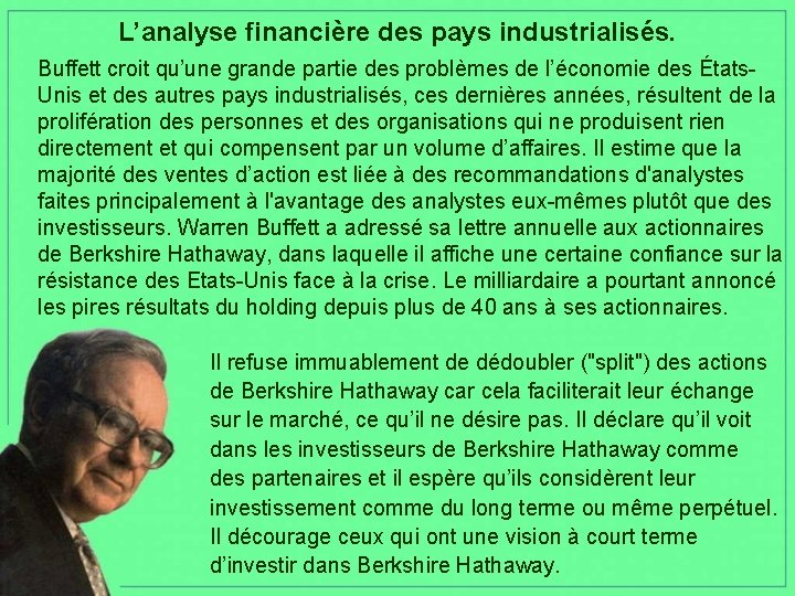 L’analyse financière des pays industrialisés. Buffett croit qu’une grande partie des problèmes de l’économie