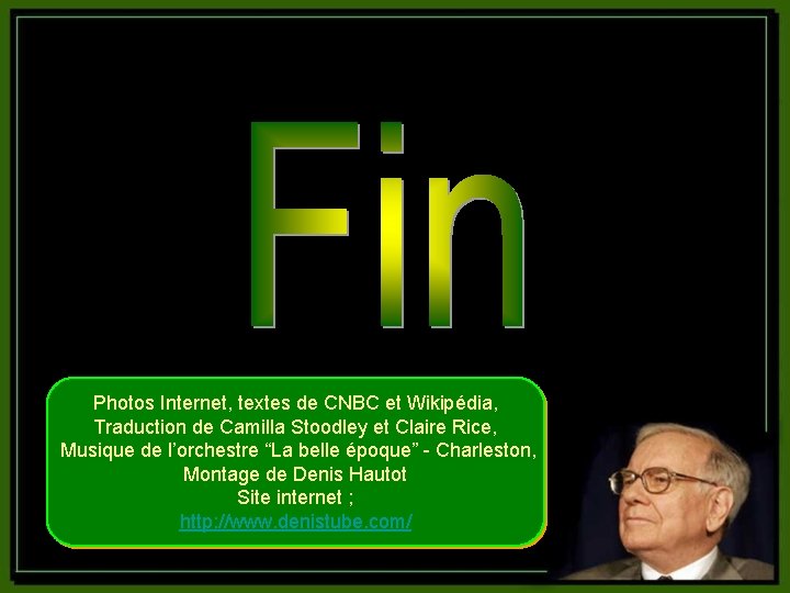 Photos Internet, textes de CNBC et Wikipédia, Traduction de Camilla Stoodley et Claire Rice,