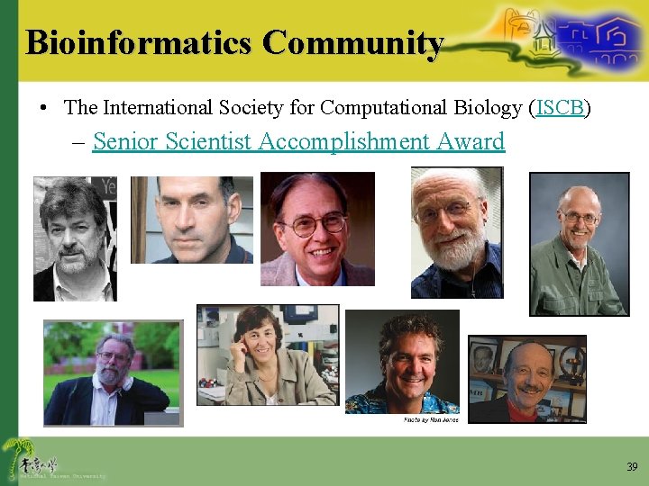 Bioinformatics Community • The International Society for Computational Biology (ISCB) – Senior Scientist Accomplishment